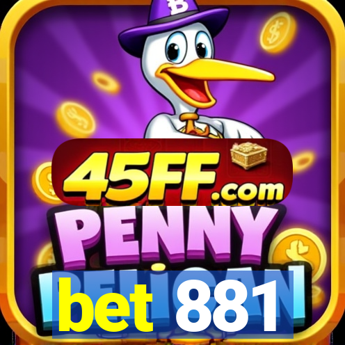 bet 881